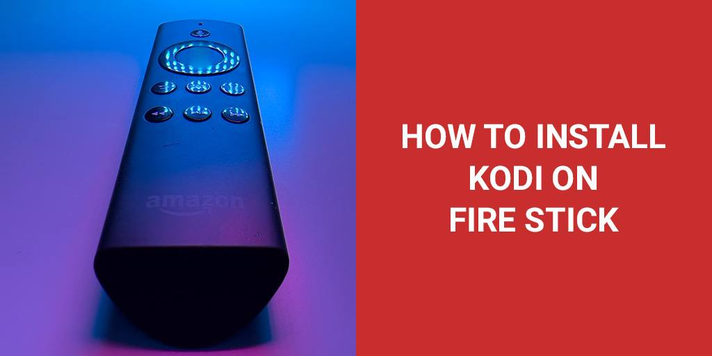 How to Install Kodi on firestick